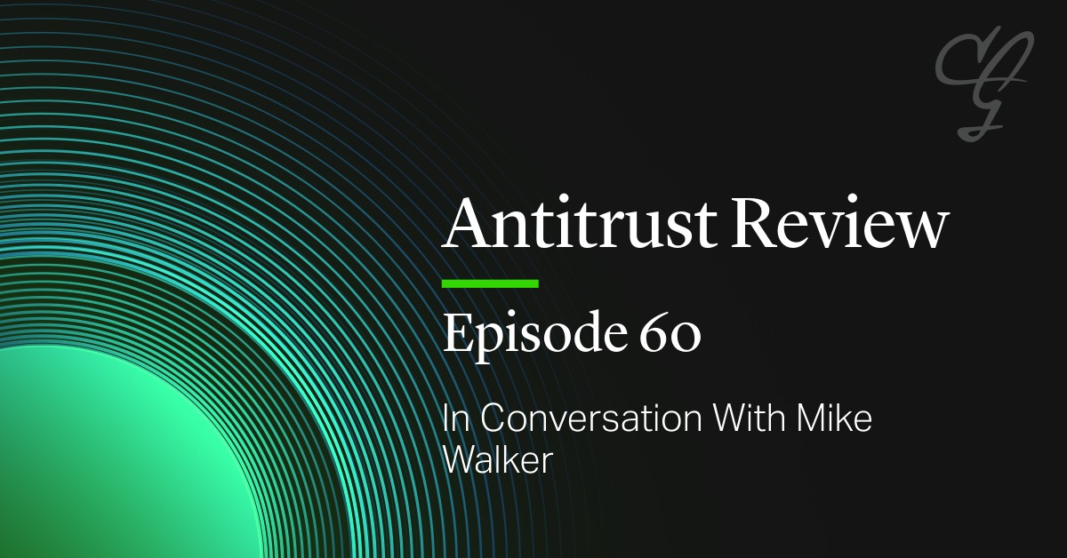 260318_In Conversation WIth Mike Walker_Antitrust Podcast_HB